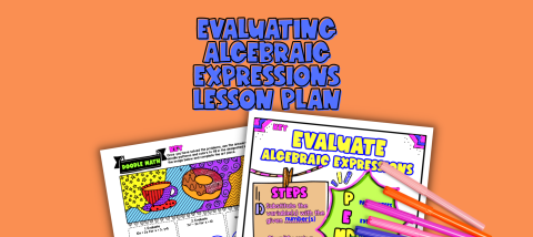 Thumbnail for Evaluating Algebraic Expressions Lesson Plan