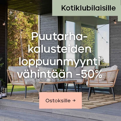 Puutarhakalusteiden loppuunmyynti vähintään -50%