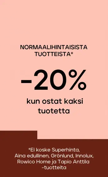 Normaalihintaiset tuotteet -20% kun ostat vähintään 2 tuotetta, -25 % kun ostat 3 tuotetta