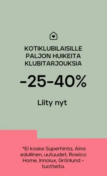 kotiklubilaisille paljon huikeita tarjouksia -25-40%