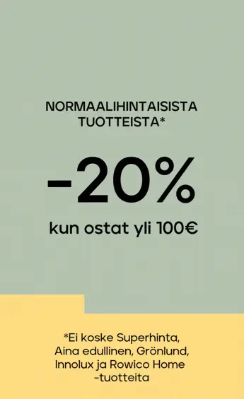 Normaalihintaiset tuotteet -20% kun ostat yli 100€, -25 % kun ostat yli 300€ 