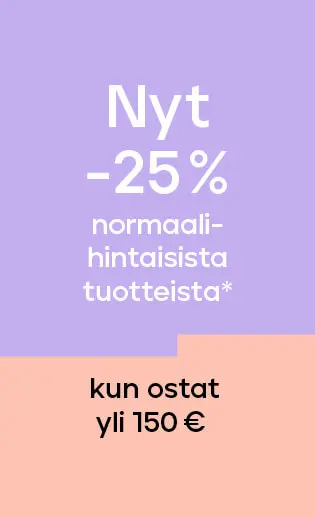 Normaalihintaiset tuotteet -25% kun ostat yli 150 €:lla