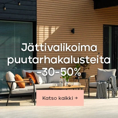 Jättivalikoima puutarhakalusteita -30-50% 