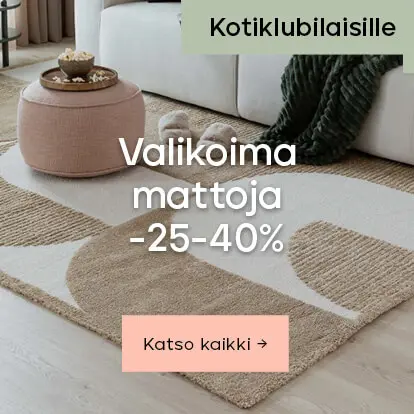 Kotiklubilaisille Valikoima mattoja -25-40%