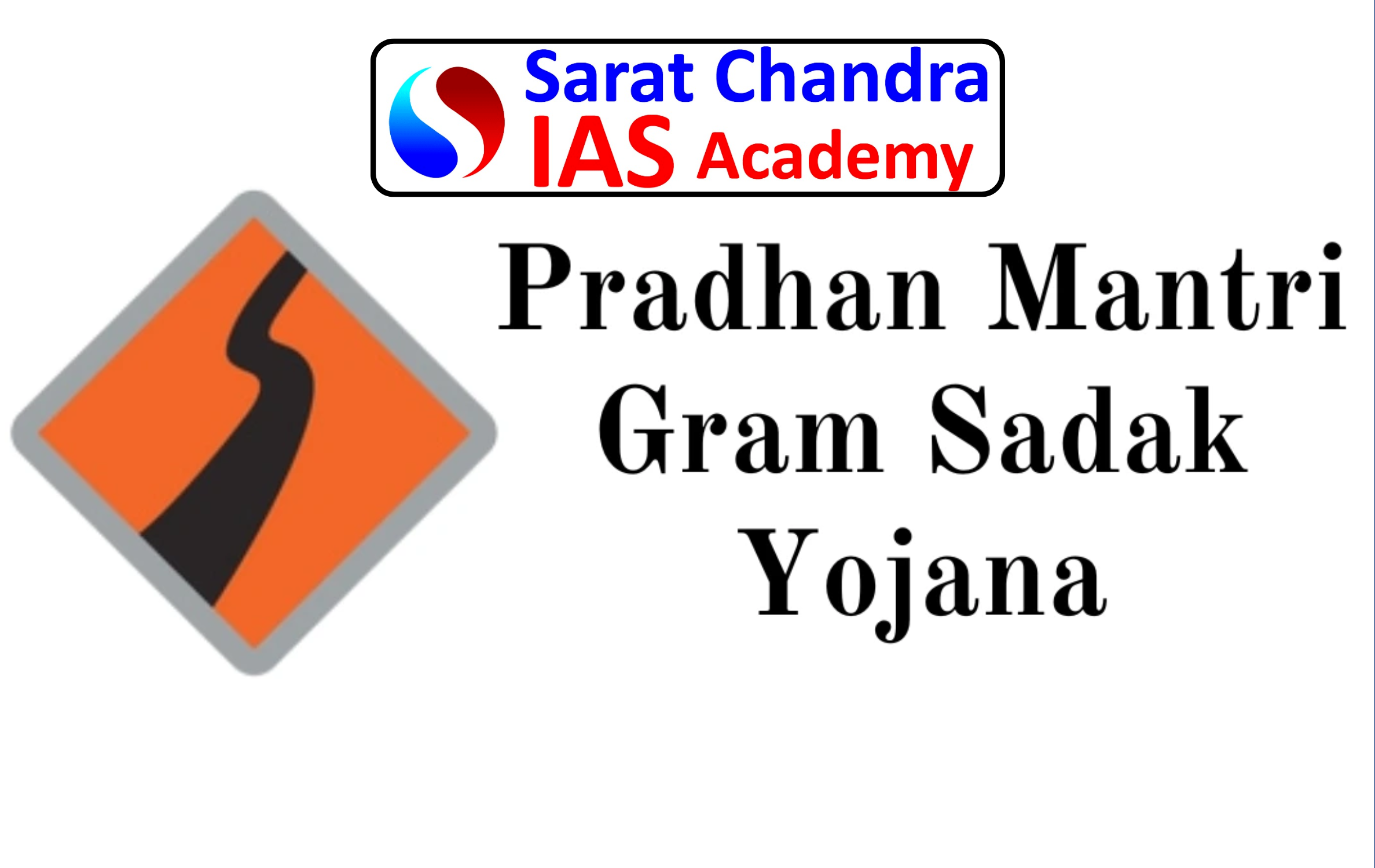 Pradhan Mantri Gram Sadak Yojana (PMGSY)