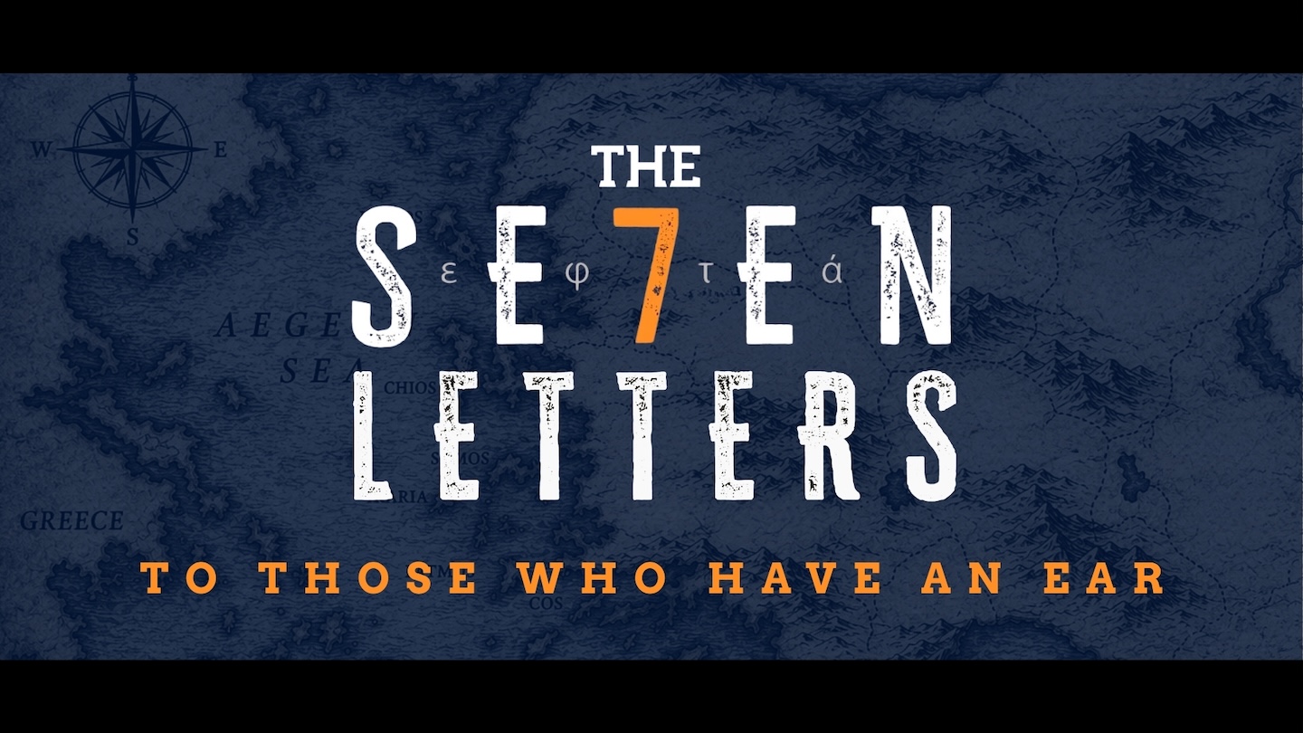 The Seven Letters Sermon Series