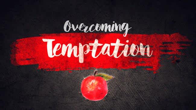 Overcome Temptation Sermon Series