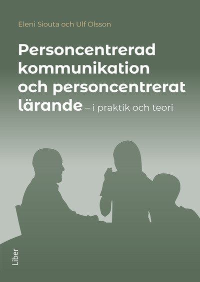 Omslag: Personcentrerad kommunikation och personcentrerat lärande : i praktik och teori