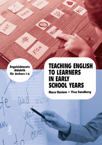 Omslag: Teaching English to Learners in Early School Years : engelskämnets didaktik för årskurs 1-6
