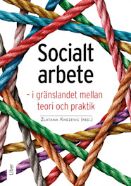 Socialt Arbete I Gr nslandet Mellan Teori Och Praktik