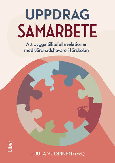 Omslag: Uppdrag samarbete : att bygga tillitsfulla relationer med vårdnadshavare i förskolan