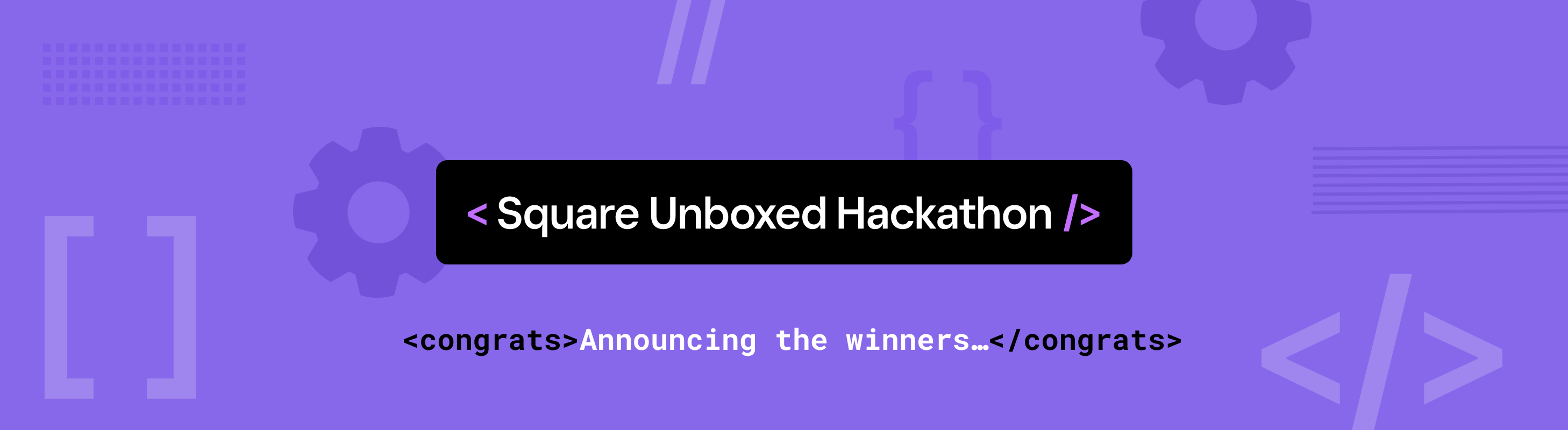 Announcing the Winners of the Square Unboxed Hackathon Square Corner Blog