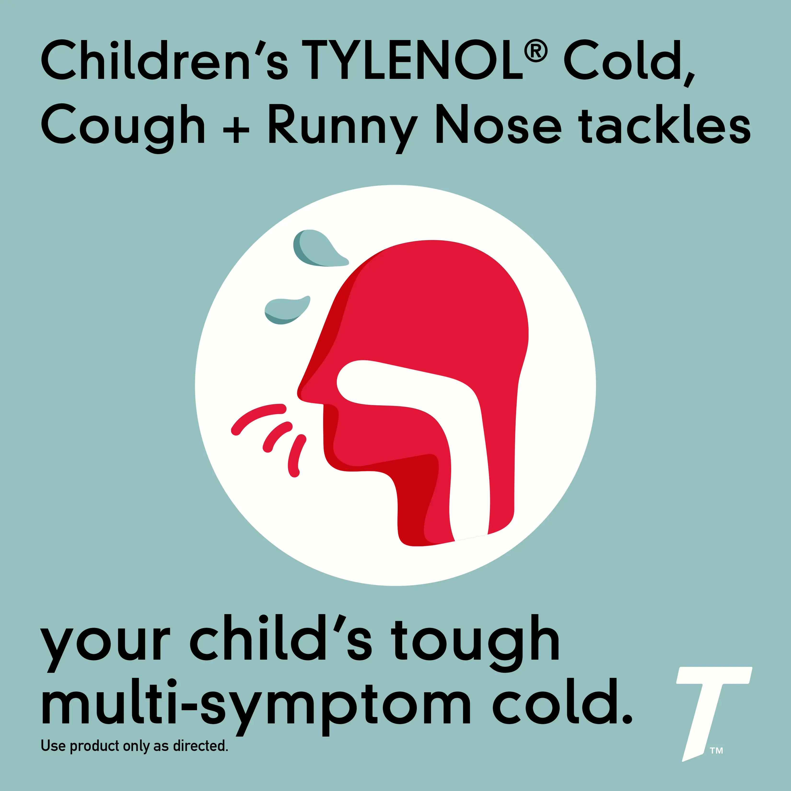 Children’s TYLENOL® Cold + Cough + Runny Nose Oral Suspension