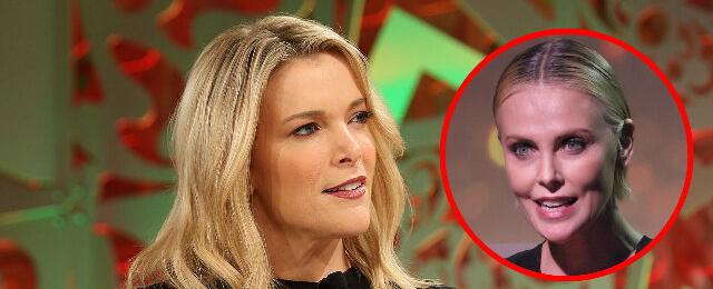 Megyn Kelly Says ‘Come F**k Me Up’ to Charlize Theron After Oscar Winning Actress Vows Violence Against ‘Transphobes’
