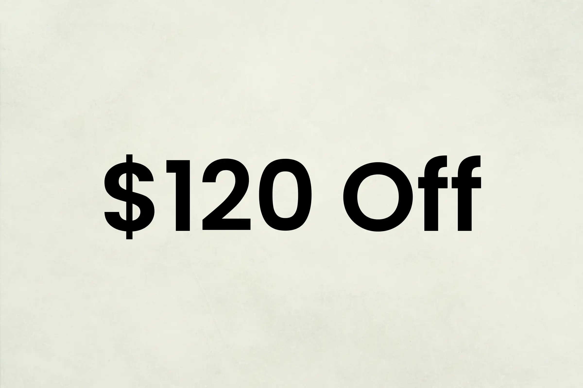 $120 Off