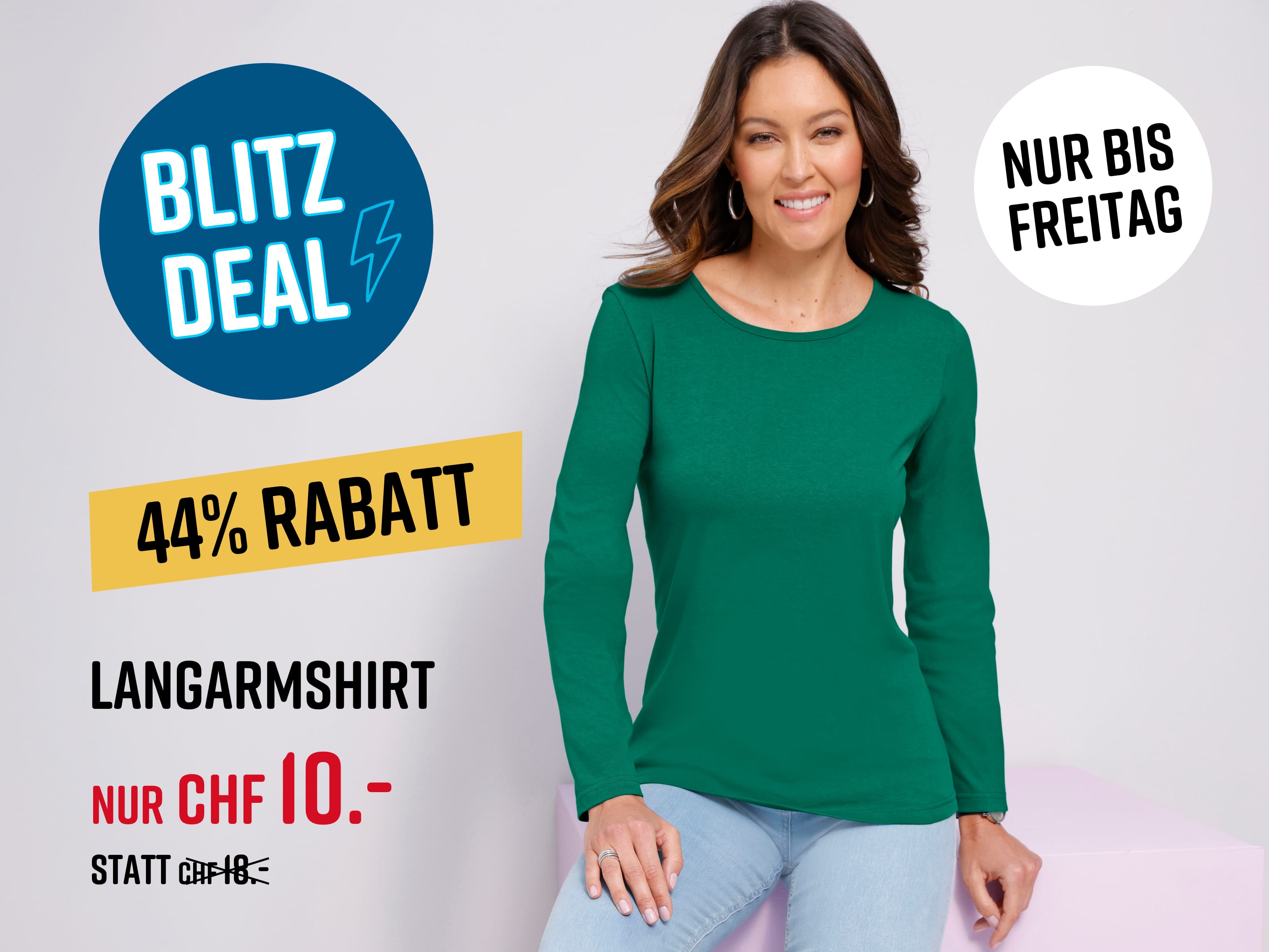 Ein Model trägt ein grünes Langarmshirt. Text im Bild: Blitz Deal 44% Rabatt Nur bis Freitag Longshirt nur CHF 10.- statt CHF 18.-