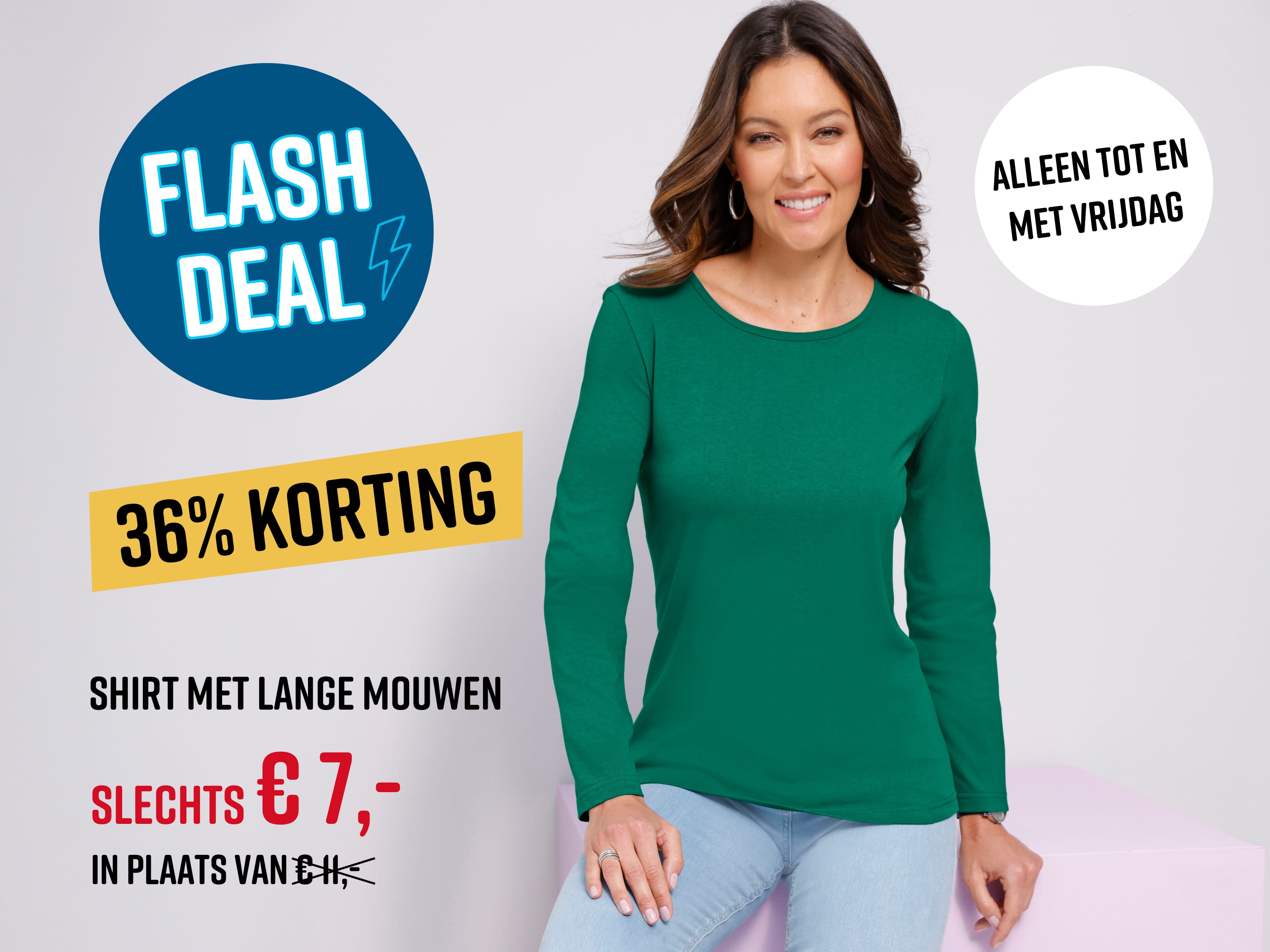 Een model draagt een groen shirt met lange mouwen. Tekst in de afbeelding: Flashdeal 36% korting Alleen tot en met vrijdag Lang shirt slechts € 7,- in plaats van € 11,- 