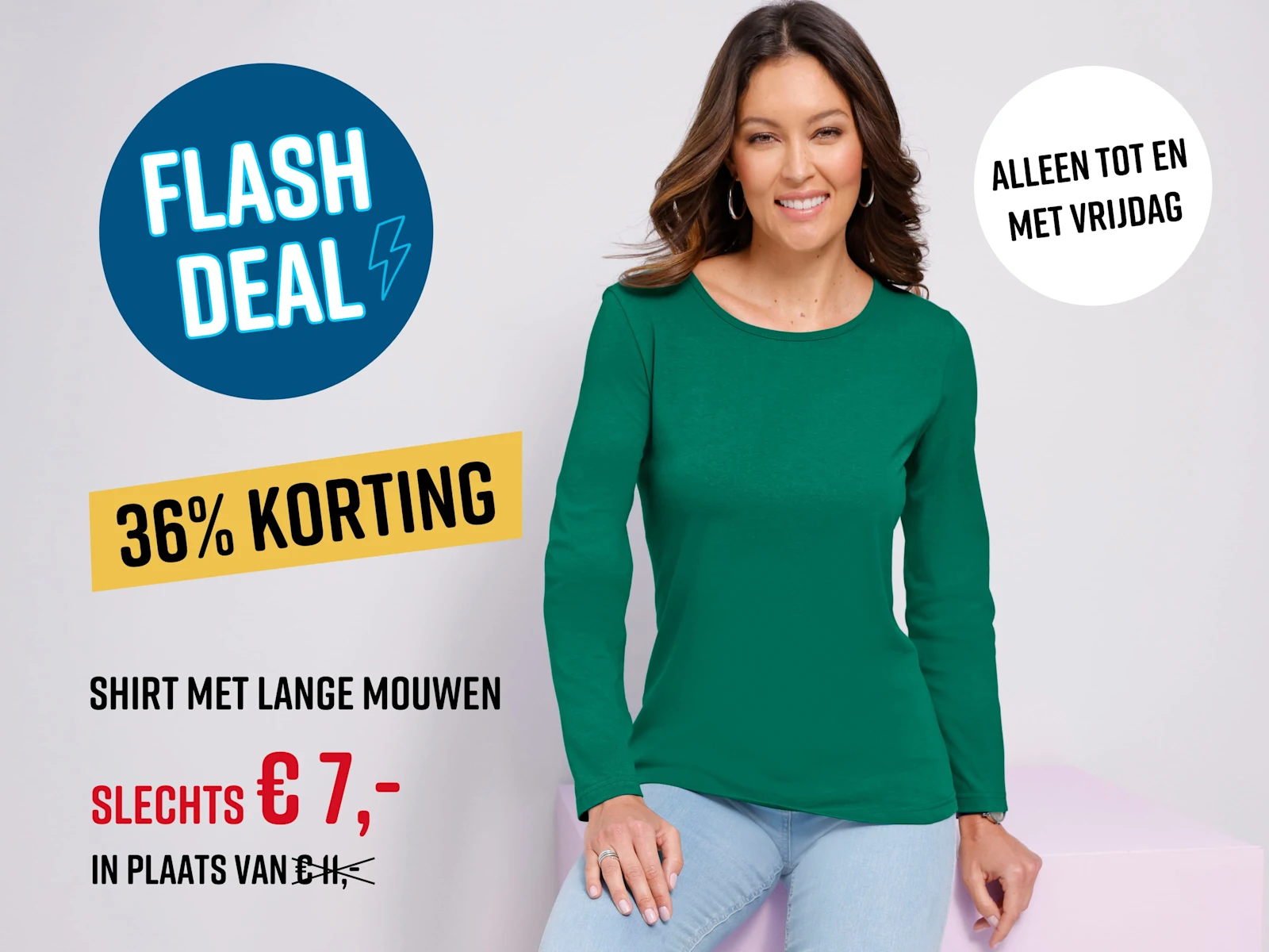 Een model draagt een groen shirt met lange mouwen. Tekst in de afbeelding: Flashdeal 36% korting Alleen tot en met vrijdag Lang shirt slechts € 7,- in plaats van € 11,-