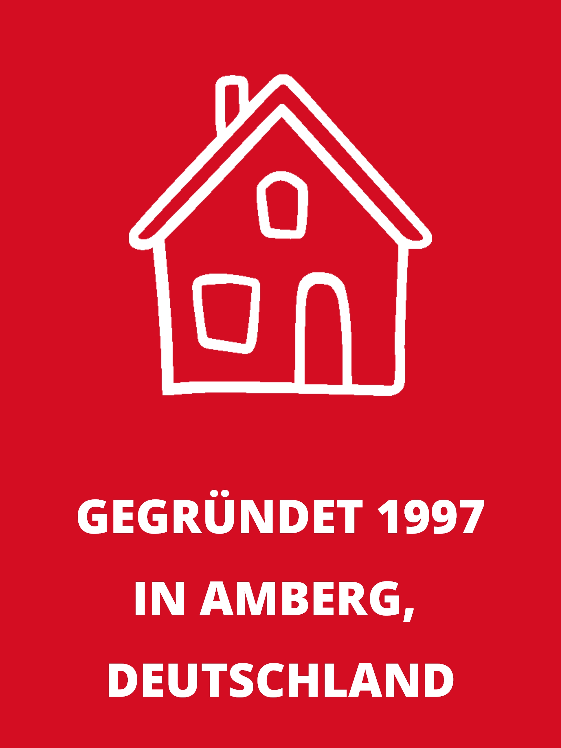 Rechteckige Infobox mit weißem Haus-Symbol Symbol. und dem Text: Gegründet 1997 in Amberg, Deutschland
