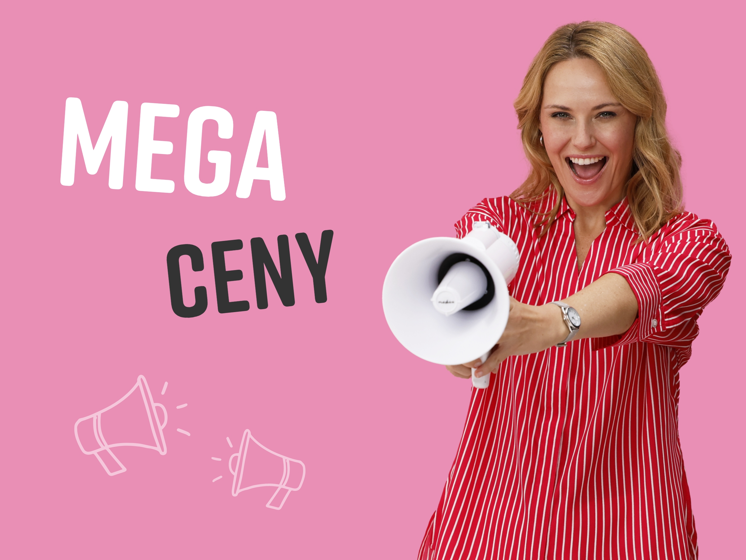 Model v červené košili s bílými pruhy drží před sebou bílé megafon a stojí před růžovým pozadím. Text: MEGA CENY.