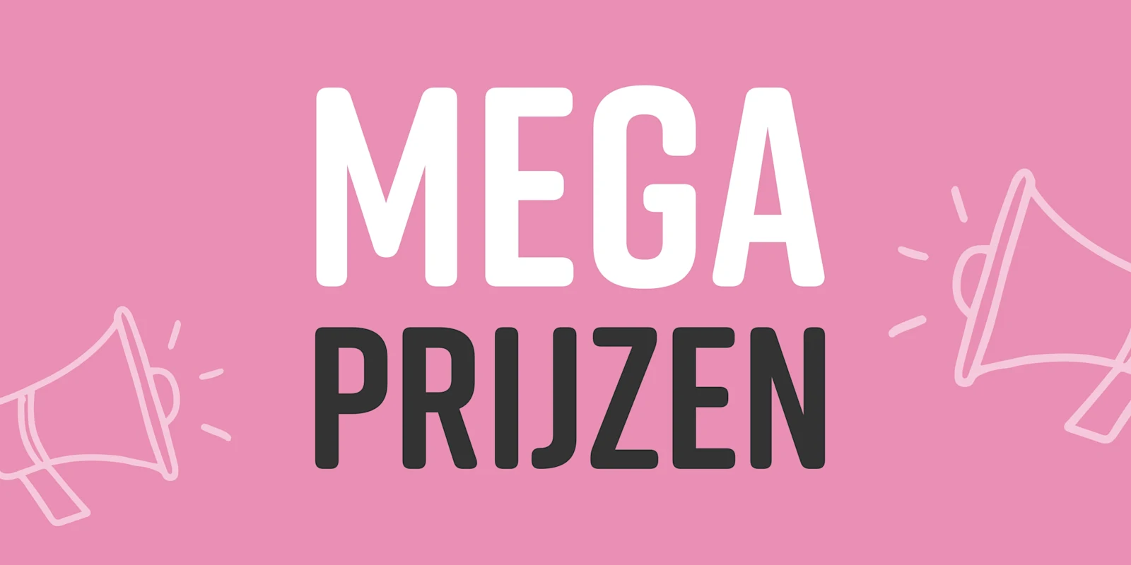 MEGA PRIJZEN