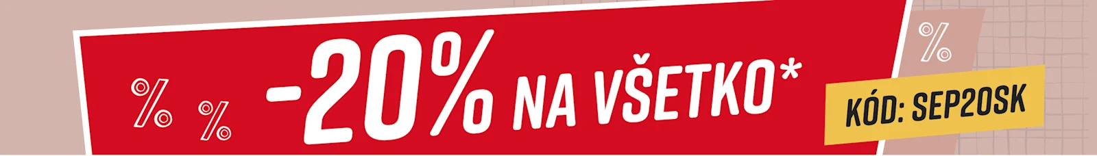 -20% na všetko*