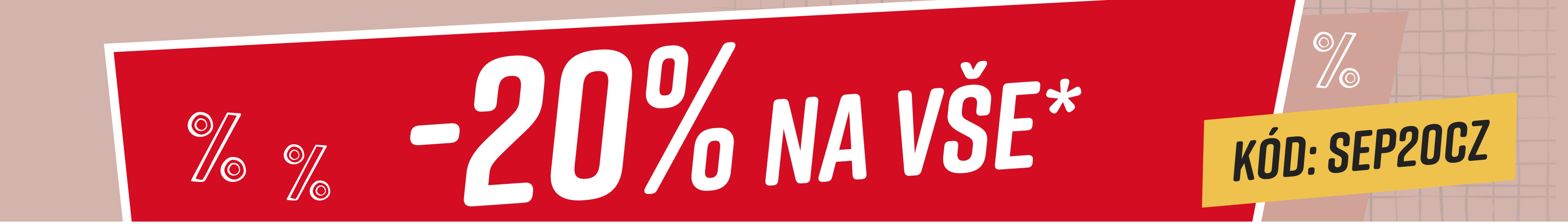 -20% na vše*