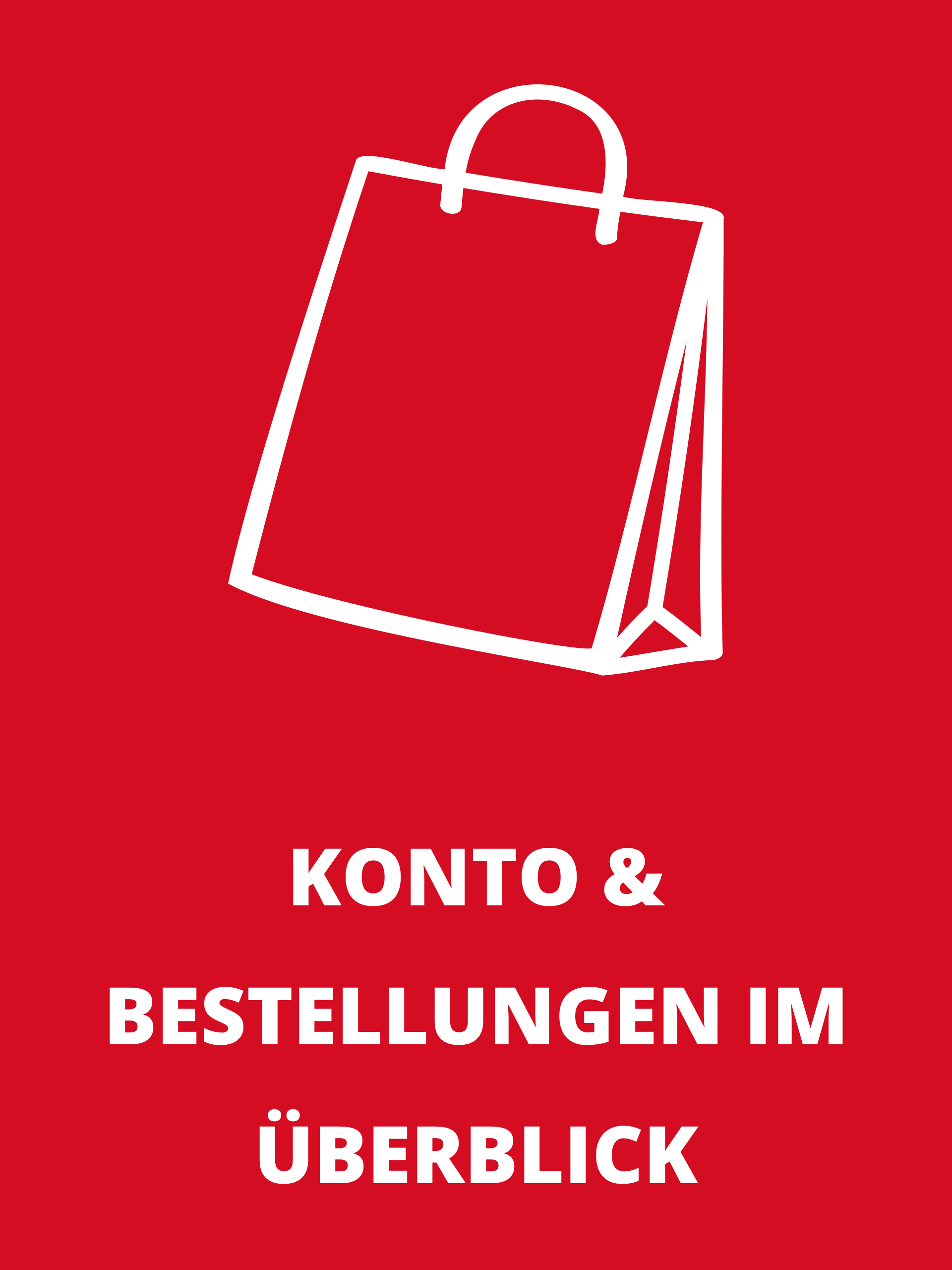 Rotes Bild mit weissem Einkaufstaschen-Symbol, darunter Text: 'KONTO & BESTELLUNGEN IM ÜBERBLICK'.