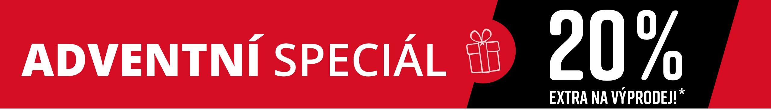 ADVENTNÍ SPECIÁL 20% SLEVA NA VÝPRODEJ*'