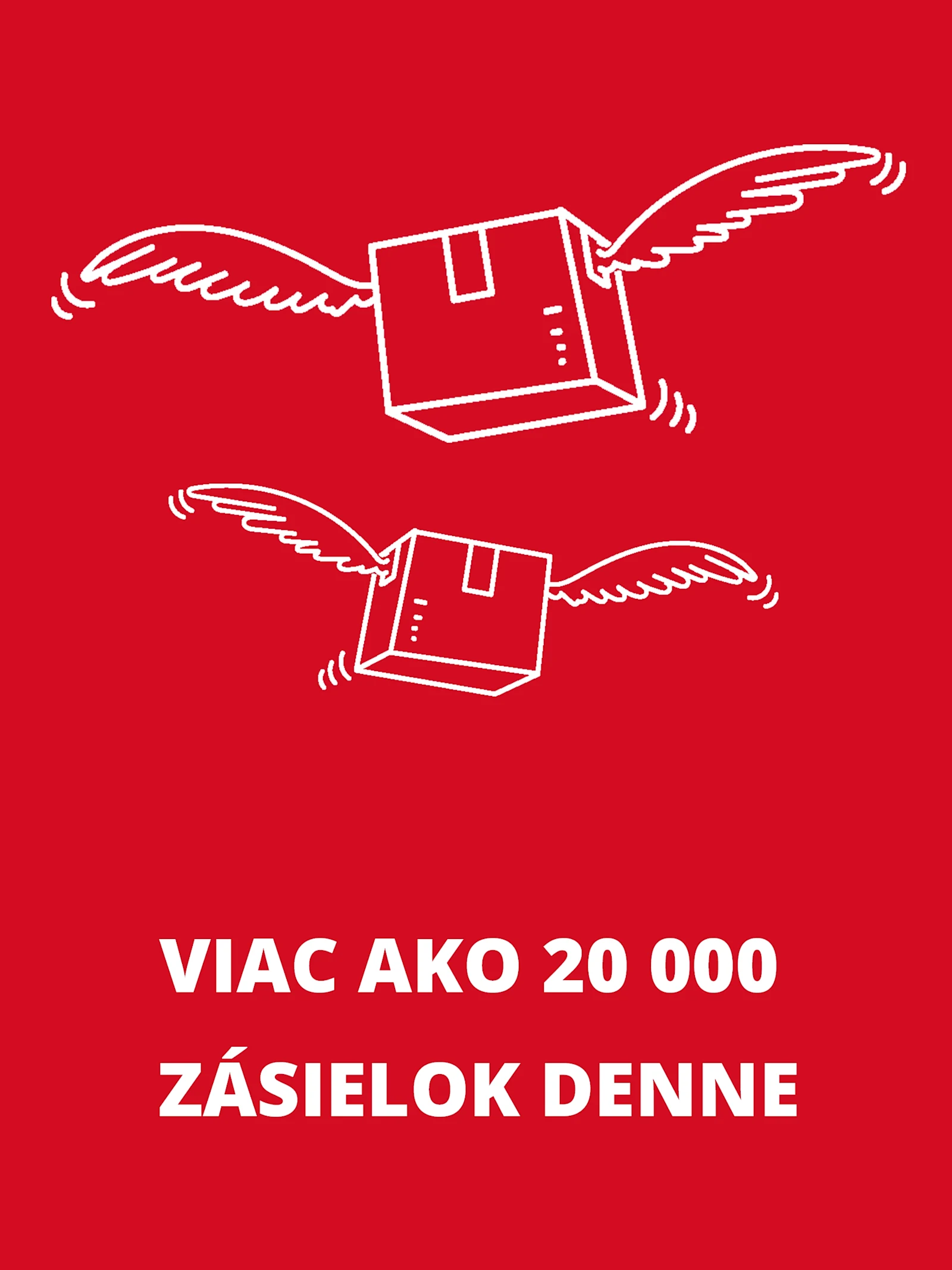 Obdĺžnikový informačný box s bielym symbolom balíka s krídlami a textom: „Viac ako 20 000 zásielok denne Obdĺžnikový informačný box s bielym symbolom balíka s krídlami a textom: „Viac ako 20 000 zásielok denne