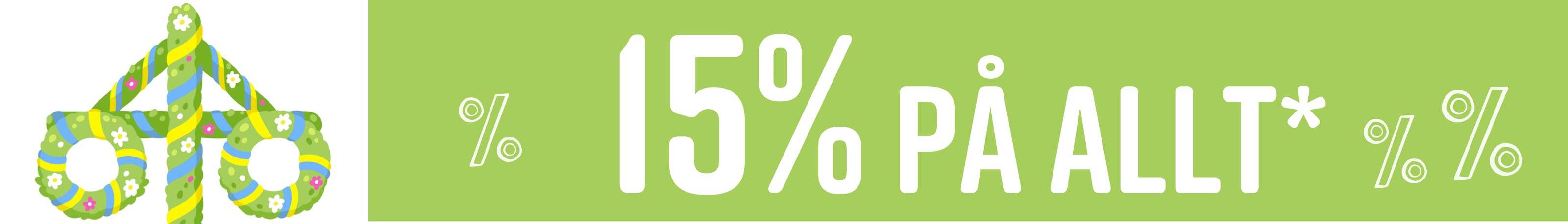 15% på allt*