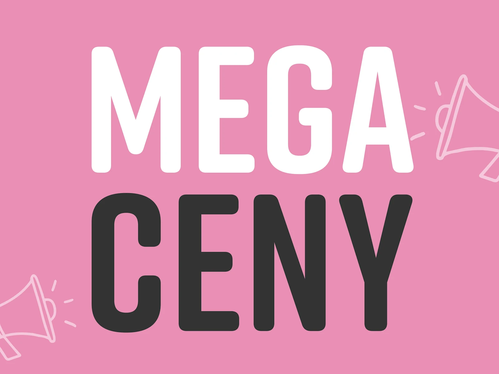 MEGA CENY