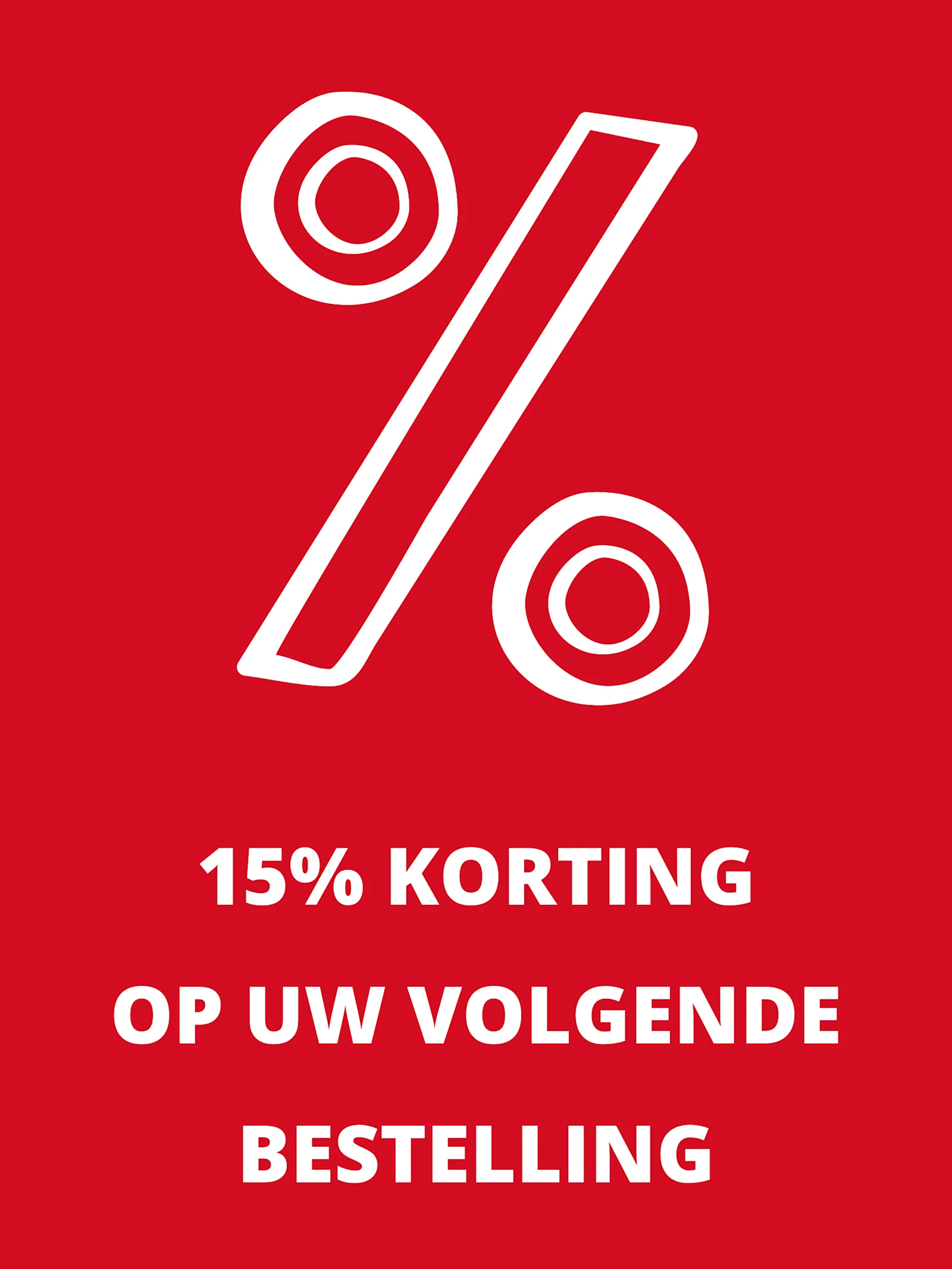 Witte procentteken en tekst '15% korting op uw volgende bestelling' op rode achtergrond. Witte procentteken en tekst '15% korting op uw volgende bestelling' op rode achtergrond.