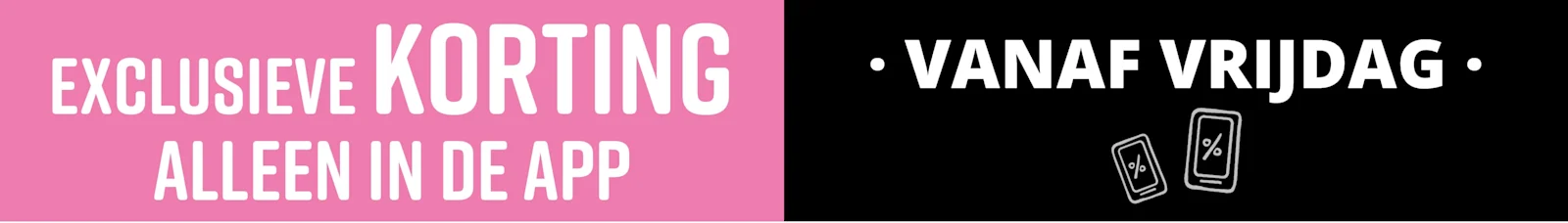 Tekst in de afbeelding: Vanaf vrijdag: exclusieve korting alleen in de app