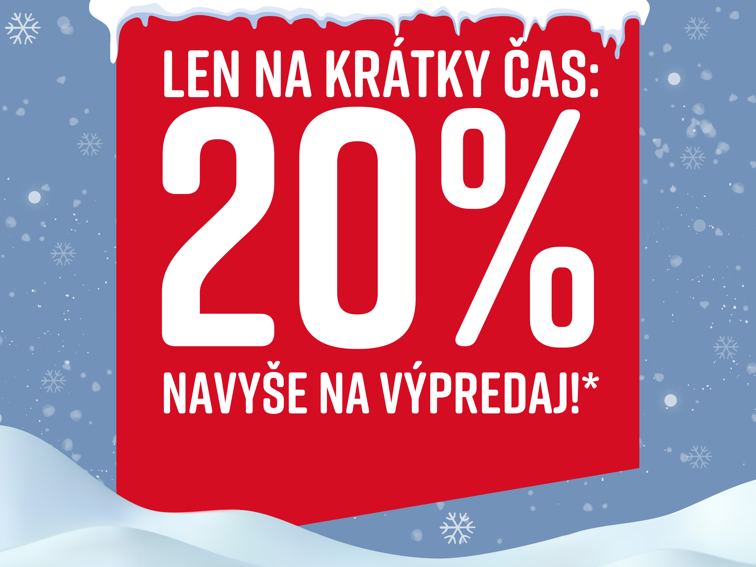 Červená tabuľa s bielym textom 'Iba na krátky čas: 20% extra na výpredaj!' na modrom pozadí so snehom. Viditeľné snehové vločky.