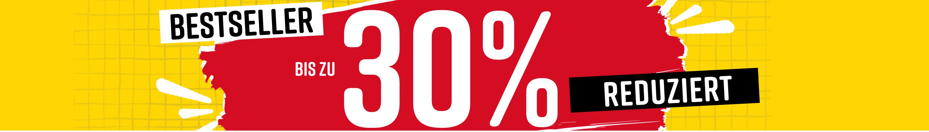 Bestseller bis zu 30% reduziert