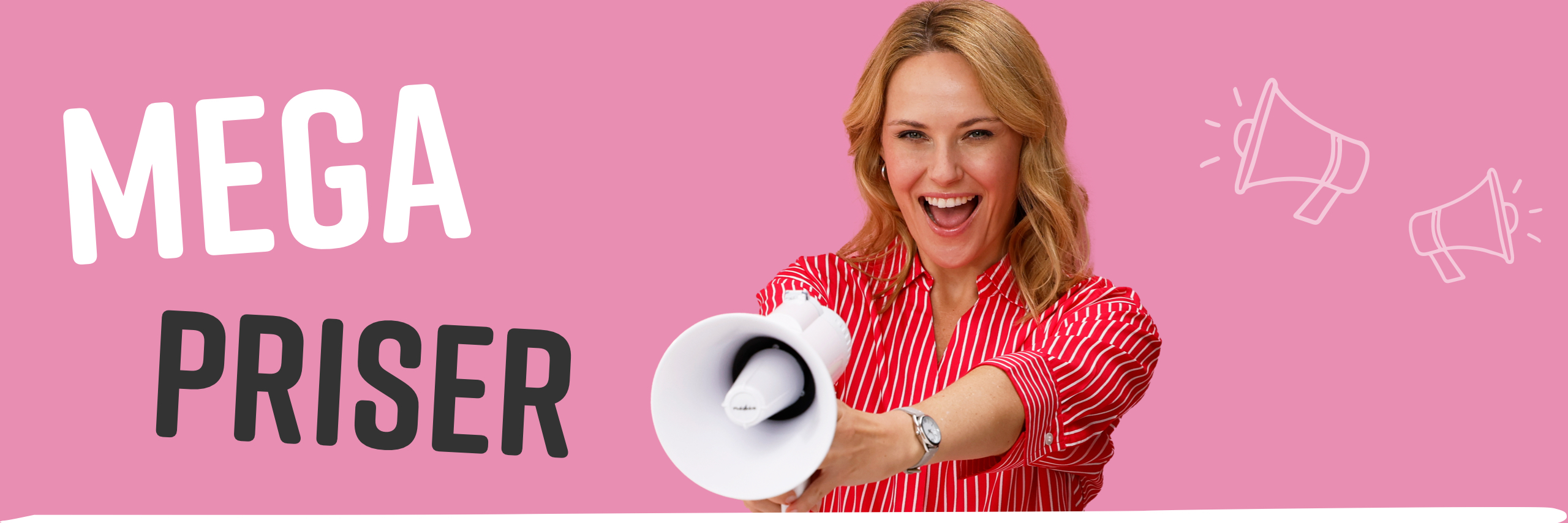 En modell med långt blont hår håller en megafon framför en rosa bakgrund. Text: 'MEGA PRISER'.