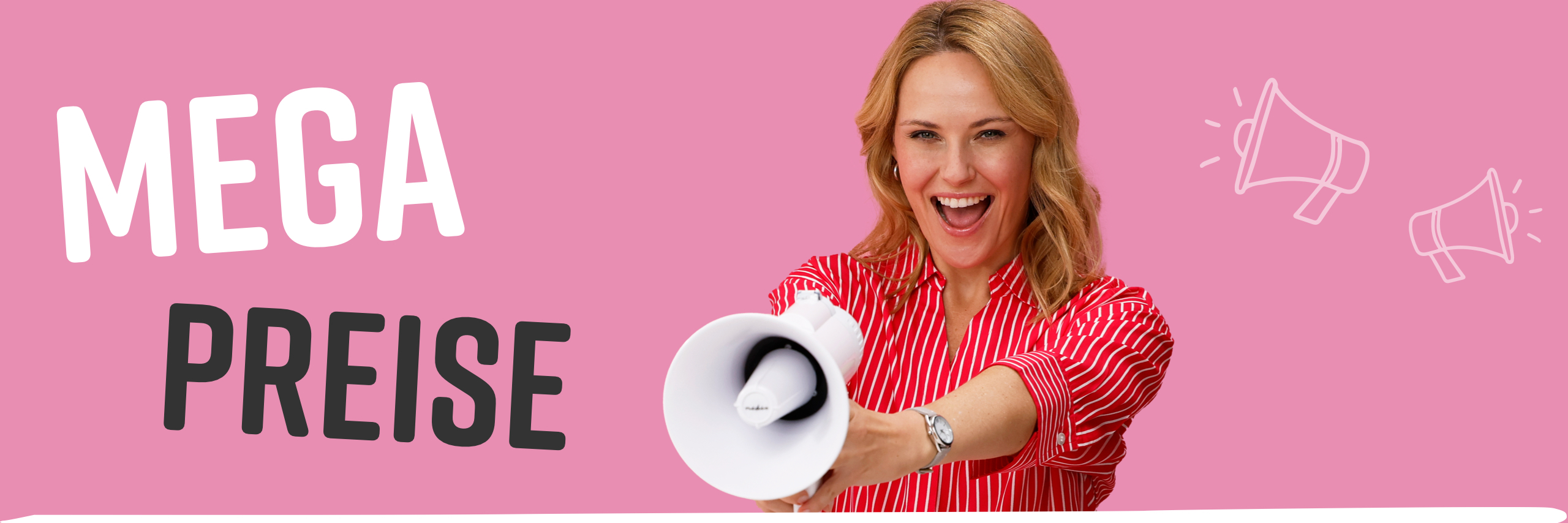 Ein Model mit langen blonden Haaren hält ein Megafon vor einem rosa Hintergrund. Text: 'MEGA PREISE'.