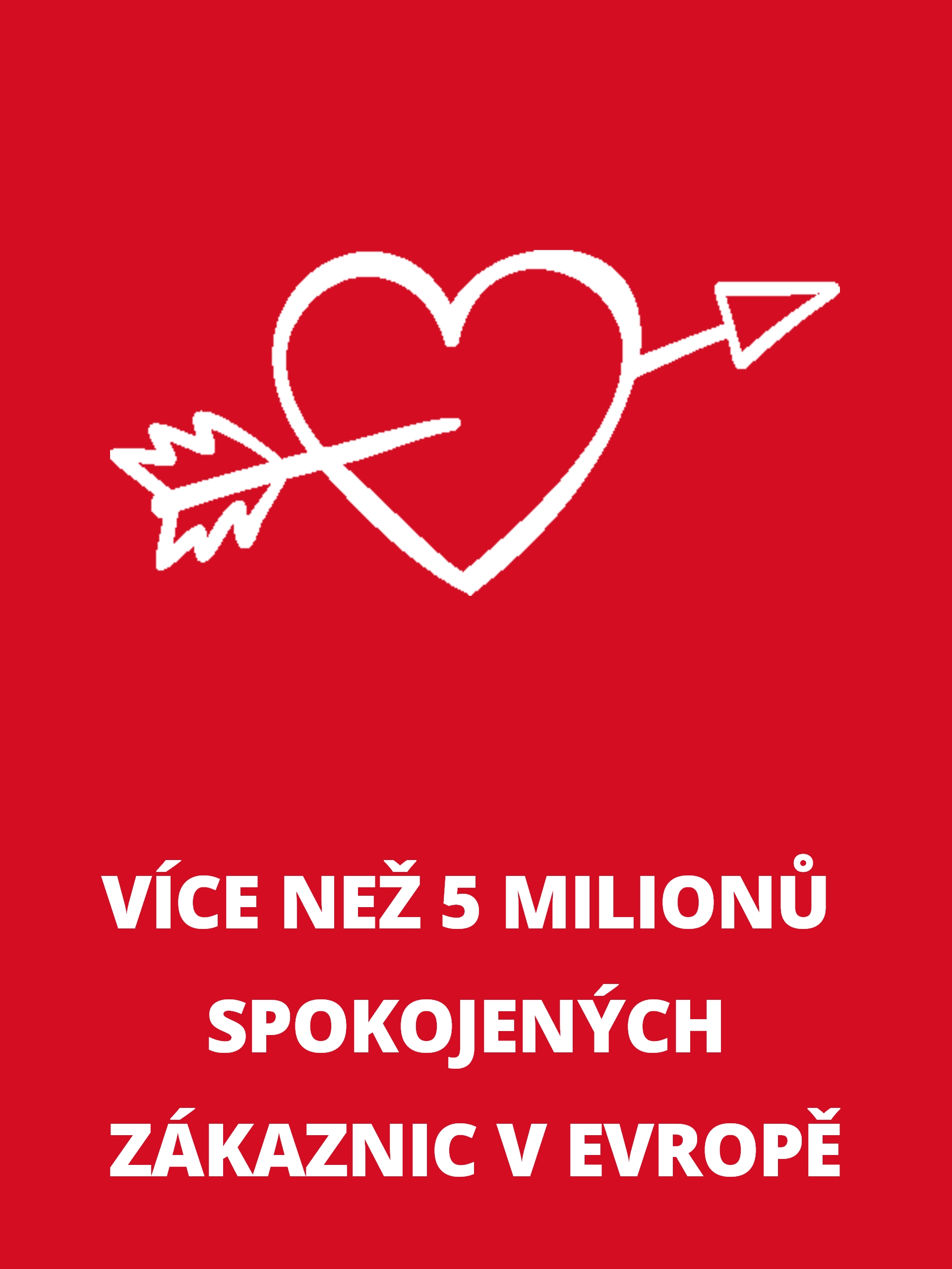 Obdélníkový informační box s bílým symbolem srdce a textem: „Více než 5 milionů spokojených zákaznic v Evropě“.