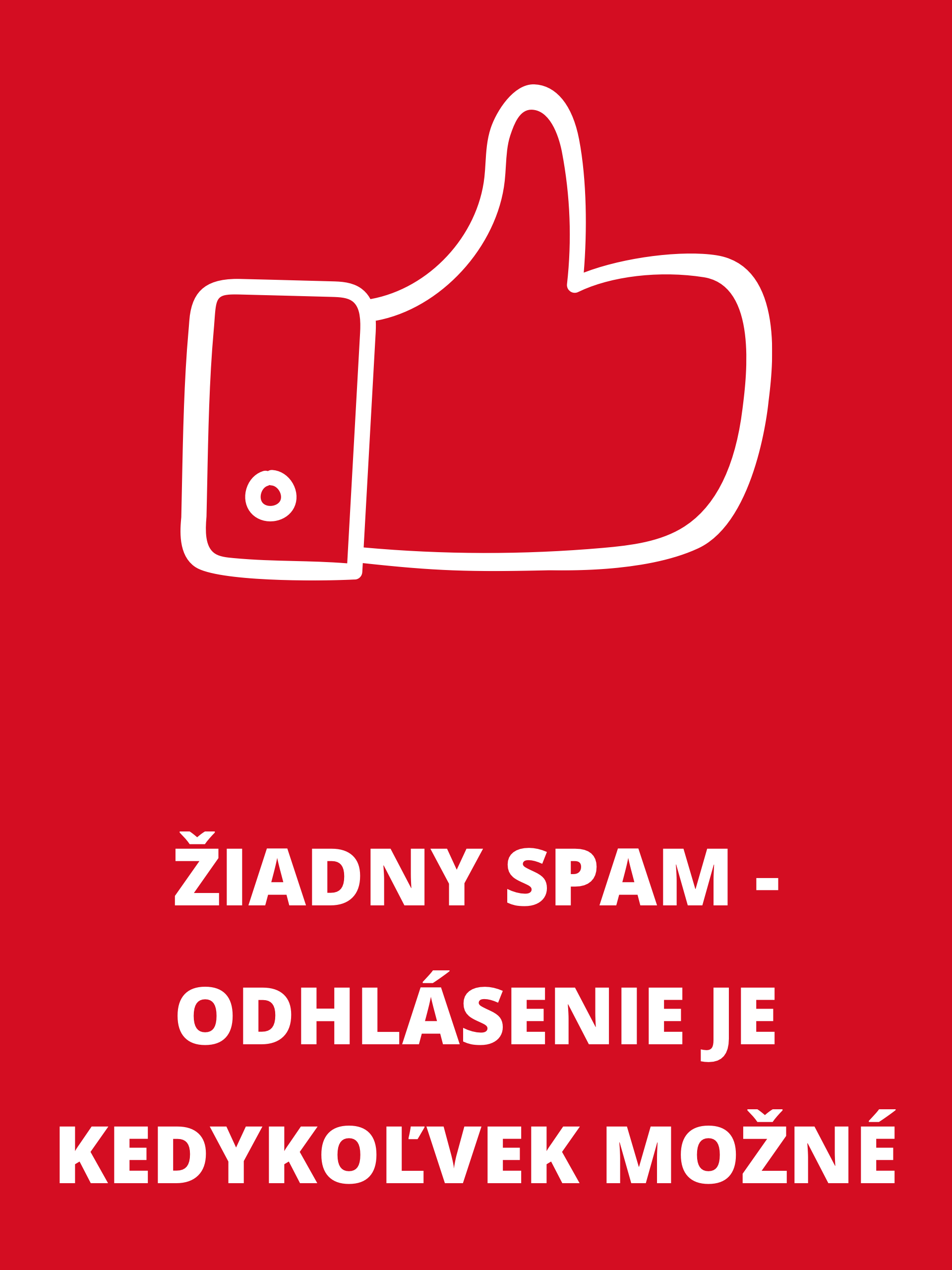 Biely symbol palca hore a text 'Žiadny spam - odhlásenie kedykoľvek možné' na červenom pozadí.
