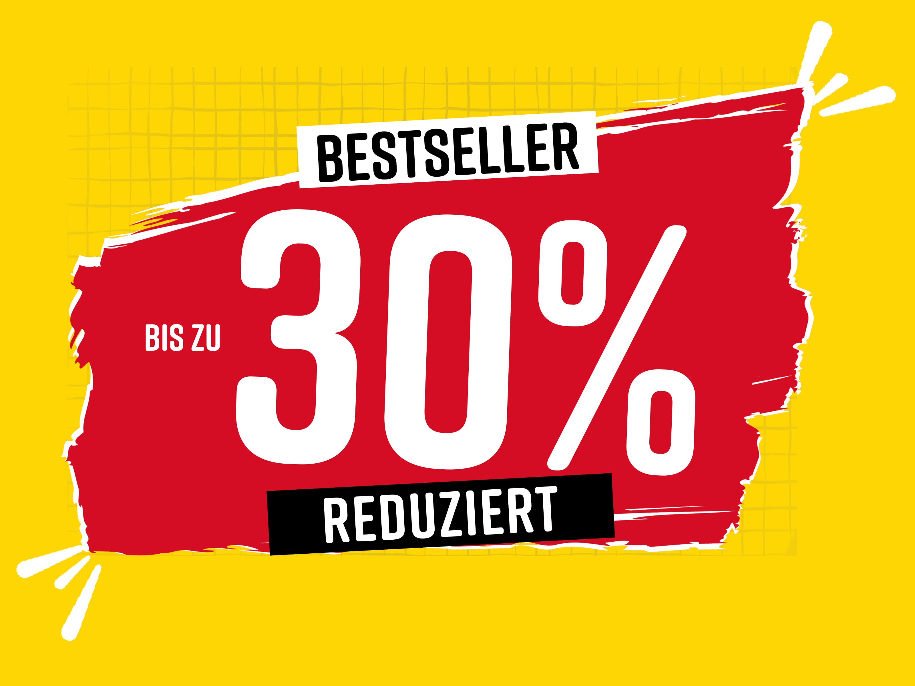Bestseller bis zu 30% reduziert