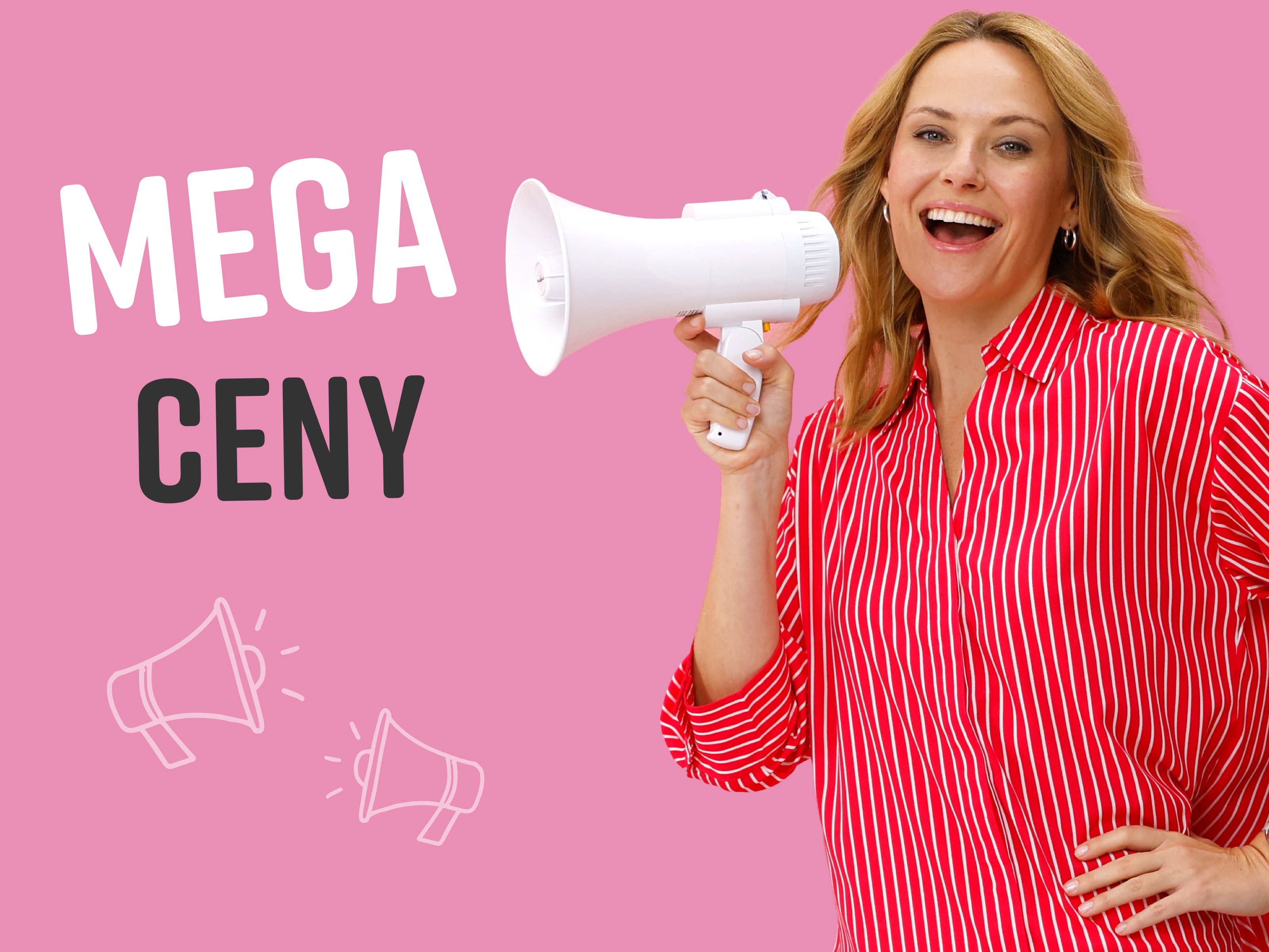 Model v červeno-bielej pruhovanej košeli drží pred sebou biely megafón a stojí pred ružovým pozadím. Text: MEGA CENY.