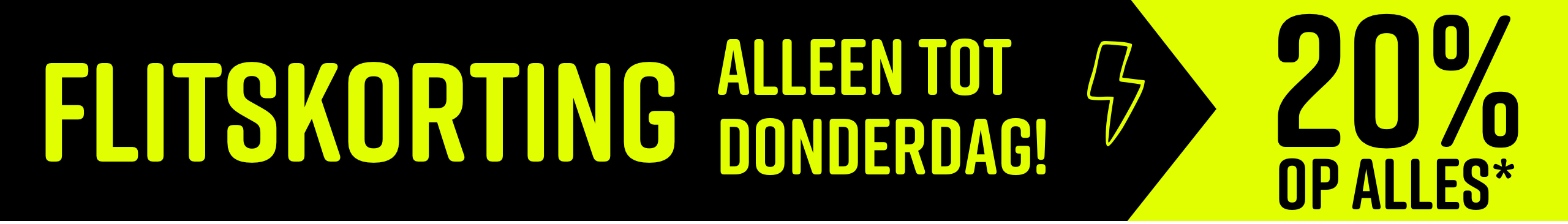 Een advertentie met de tekst 'Flitskorting alleen tot donderdag: 20% op alles*'