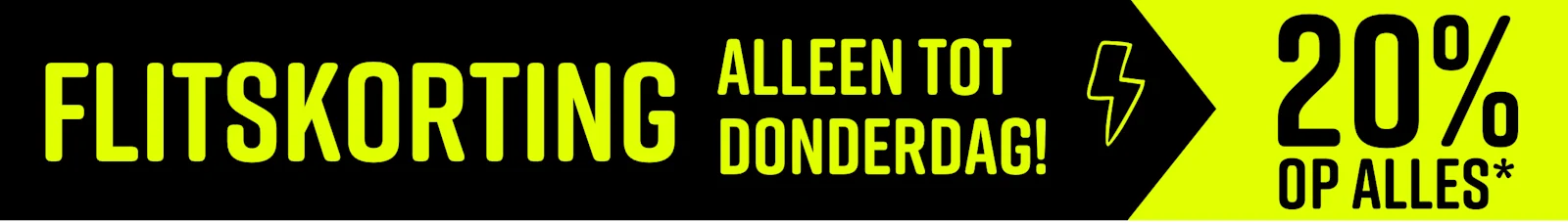 Een advertentie met de tekst 'Flitskorting alleen tot donderdag: 20% op alles*'