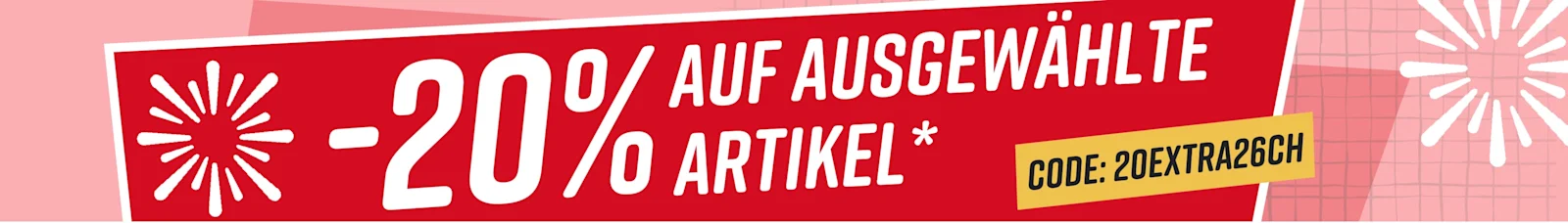 20% auf ausgewählte Artikel*