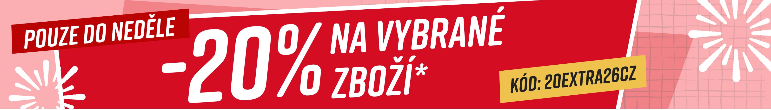 20% na vybrané zboží* Pouze do neděle