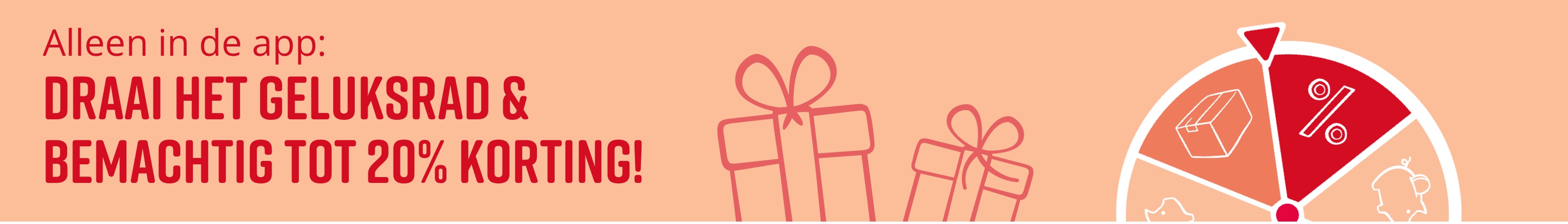 Afbeelding met een rad van fortuin, cadeaus en korting in de app. Zichtbare tekst: Alleen in de app: rad van fortuin draaien & kortingen verzekeren!