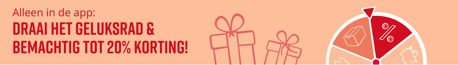 Afbeelding met een rad van fortuin, cadeaus en korting in de app. Zichtbare tekst: Alleen in de app: rad van fortuin draaien & kortingen verzekeren!