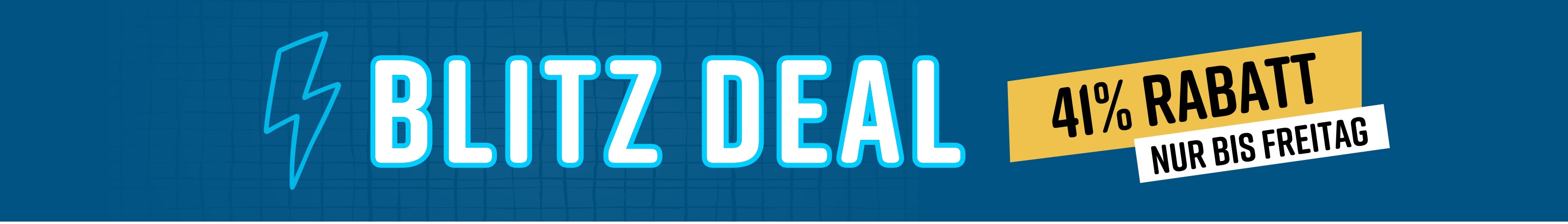 Blitz Deal 41% Rabatt Nur bis Freitag
