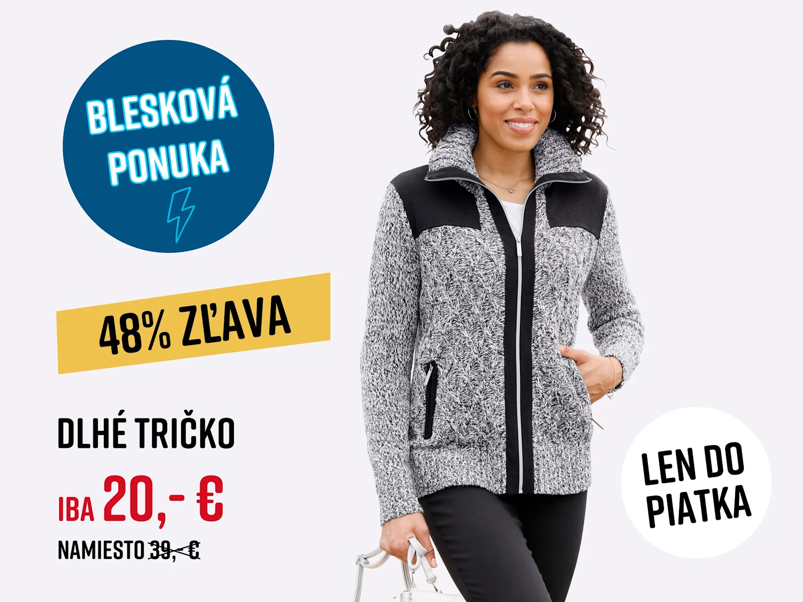 Modelka v sivo-čiernom pletenom svetríku. Text: Blesková ponuka, 48% zľava, len do piatka. Dlhé tričko iba 20,- € namiesto 39,- €.